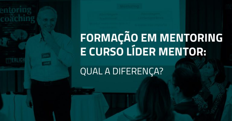 Formação em Mentoring X Curso Líder Mentor: qual a diferença
