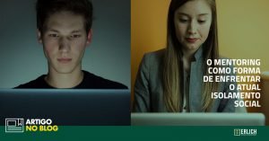 O mentoring como forma de enfrentar o atual isolamento social