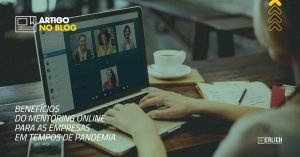 Benefícios do mentoring online para as empresas em tempos de pandemia