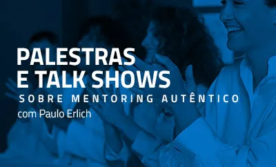 Palestras e talk-shows sobre Mentoring Autêntico